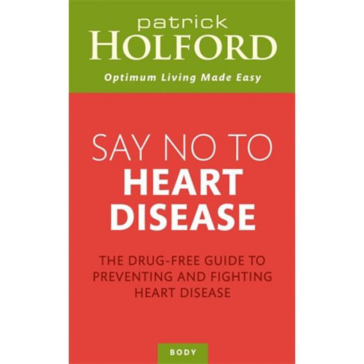 Patrick Holford Say No to Heart Disease