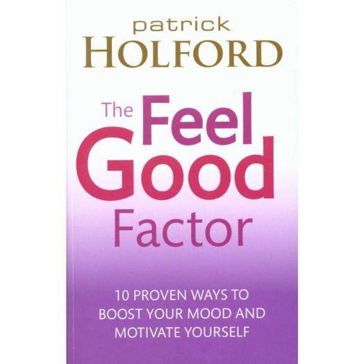 Patrick Holford The Feel Good Factor