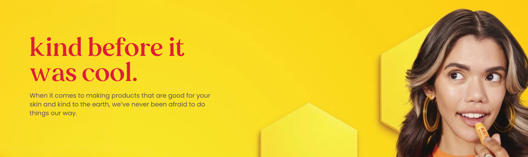 Burt’s Bees – Kind Before It Was Cool